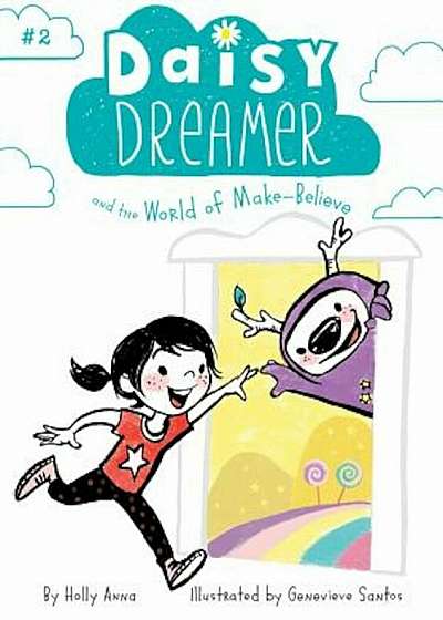 Daisy Dreamer and the World of Make-Believe, Paperback