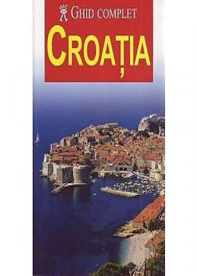 Ghid complet Croatia