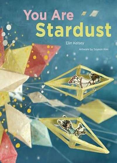 You Are Stardust, Hardcover