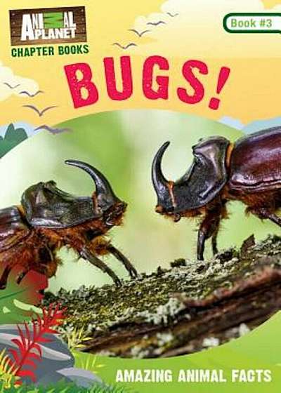 Bugs! (Animal Planet Chapter Books '3), Paperback