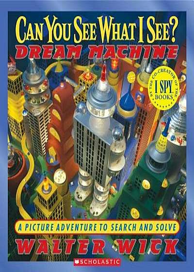 Can You See What I See' Dream Machine: Picture Puzzles to Search and Solve, Hardcover