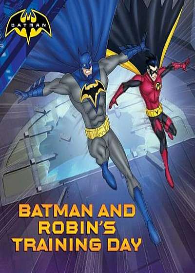 Batman and Robin's Training Day, Paperback