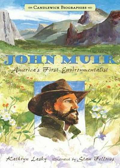 John Muir: America's First Environmentalist, Paperback