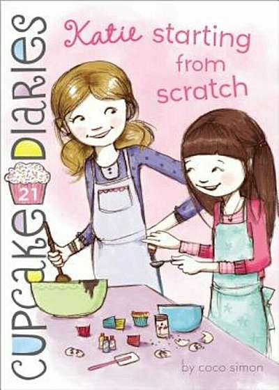 Katie Starting from Scratch, Paperback