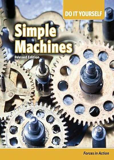 Simple Machines: Forces in Action, Paperback
