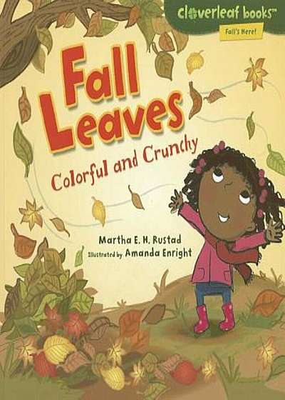 Fall Leaves: Colorful and Crunchy, Paperback