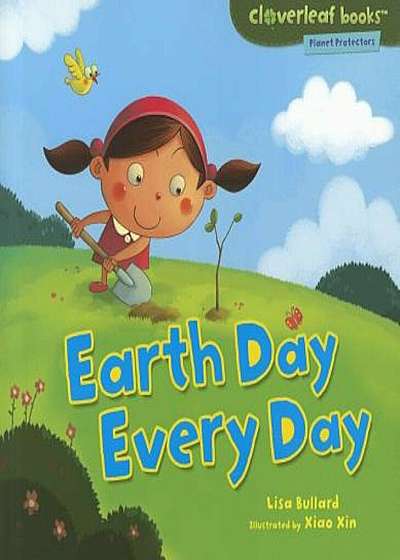 Earth Day Every Day, Paperback
