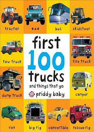 First 100 Trucks, Hardcover