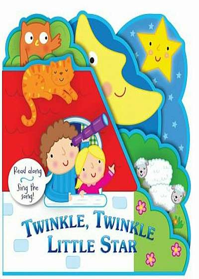 Twinkle, Twinkle Little Star: Read Along. Sing the Song!, Hardcover