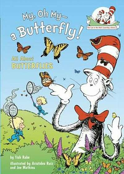 My, Oh My--A Butterfly!: All about Butterflies, Hardcover