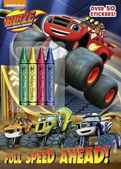 Full Speed Ahead! (Blaze and the Monster Machines), Paperback