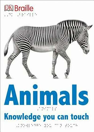 DK Braille: Animals, Hardcover