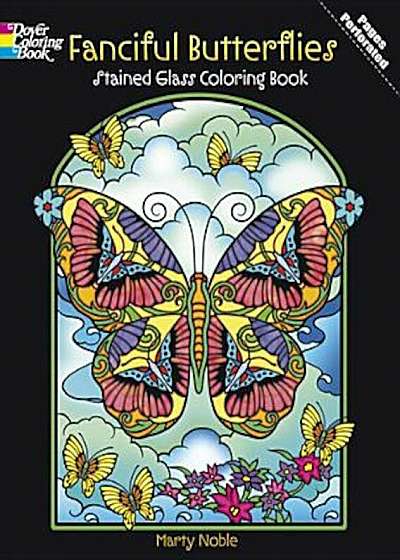 Fanciful Butterflies Stained Glass Coloring Book, Paperback