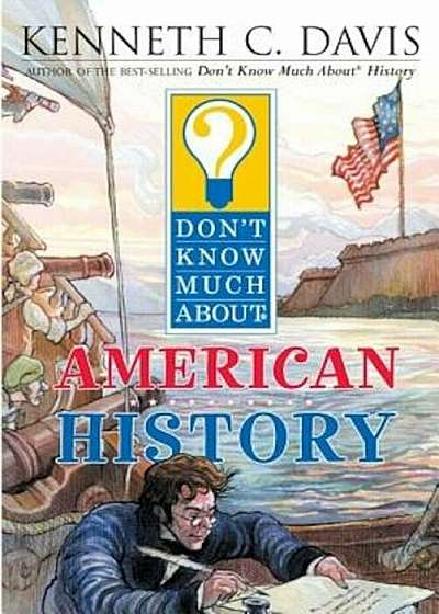 Don't Know Much about American History, Paperback