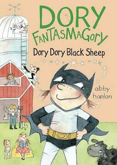 Dory Fantasmagory: Dory Dory Black Sheep, Hardcover