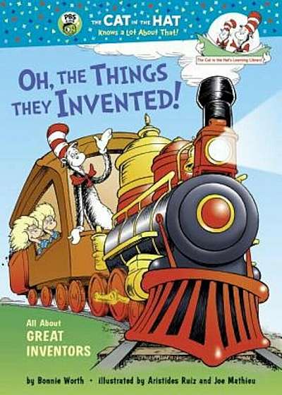 Oh, the Things They Invented!: All about Great Inventors, Hardcover