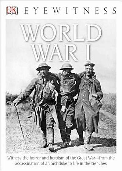 DK Eyewitness Books: World War I, Paperback