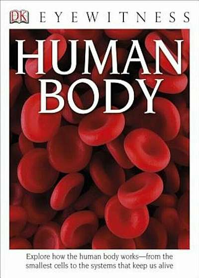 DK Eyewitness Books: Human Body, Paperback