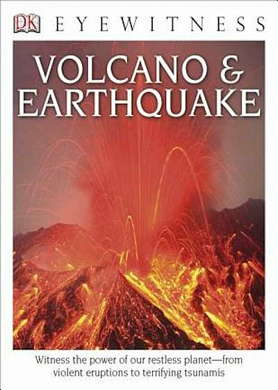 DK Eyewitness Books: Volcano & Earthquake, Paperback