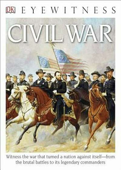 DK Eyewitness Books: Civil War, Paperback