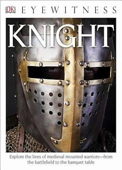 DK Eyewitness Books: Knight, Paperback