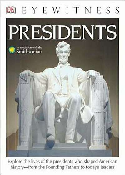 DK Eyewitness Books: Presidents, Paperback