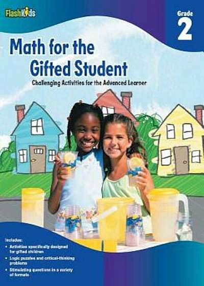 Math for the Gifted Student, Grade 2: Challenging Activities for the Advanced Learner, Paperback