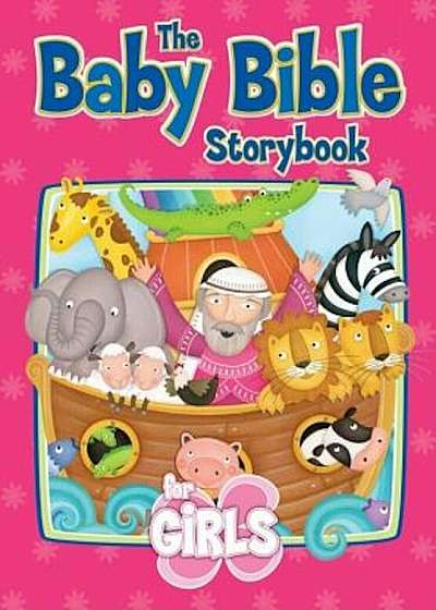 The Baby Bible Storybook for Girls, Hardcover