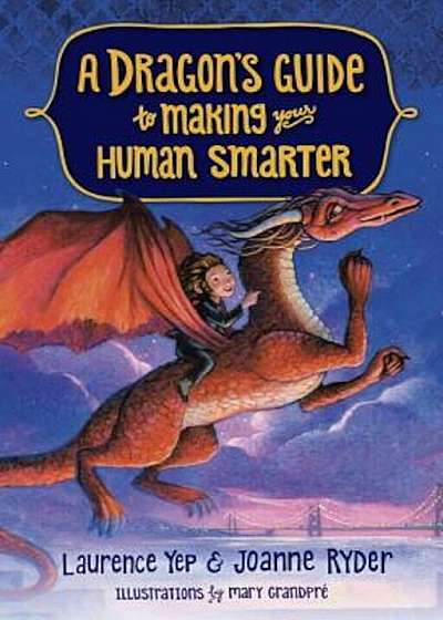 A Dragon's Guide to Making Your Human Smarter, Hardcover