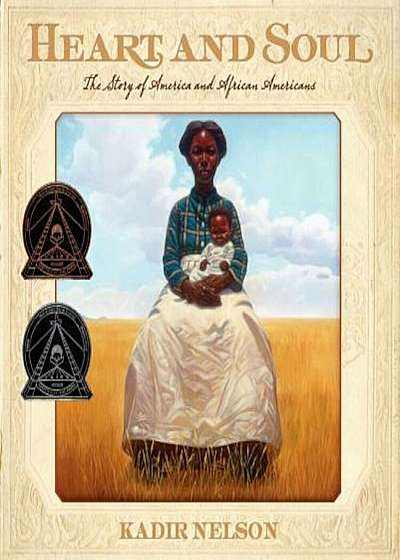 Heart and Soul: The Story of America and African Americans, Hardcover