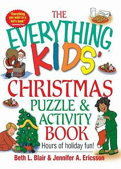 The Everything Kids' Christmas Puzzle and Activity Book: Mazes, Activities, and Puzzles for Hours of Holiday Fun, Paperback