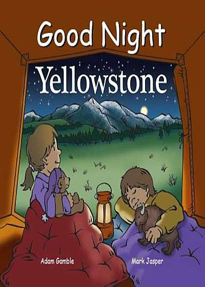 Good Night Yellowstone, Hardcover