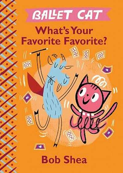 Ballet Cat What's Your Favorite Favorite', Hardcover