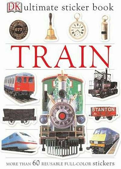 Train 'With More Than 60 Reusable Full-Color Stickers', Paperback
