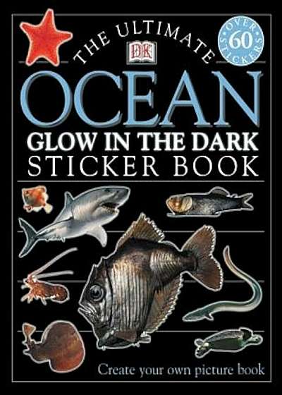 The Ultimate Ocean Glow in the Dark Sticker Book 'With Stickers', Paperback