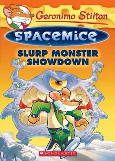 Slurp Monster Showdown (Geronimo Stilton Spacemice '9), Paperback