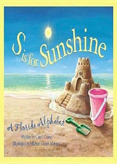 S is for Sunshine: A Florida Alphabet, Hardcover