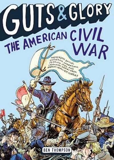 Guts & Glory: The American Civil War, Paperback