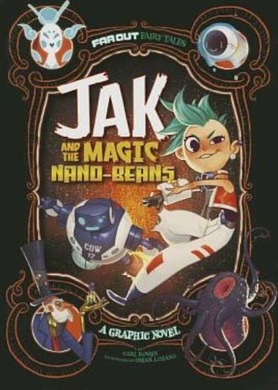 Jak and the Magic Nano-Beans: A Graphic Novel, Paperback