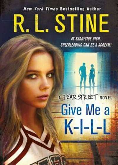 Give Me A K-I-L-L: A Fear Street Novel, Hardcover