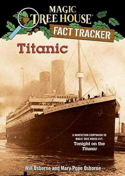 Titanic: A Nonfiction Companion to Magic Tree House '17: Tonight on the Titanic, Paperback