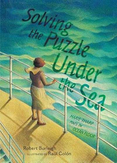 Solving the Puzzle Under the Sea: Marie Tharp Maps the Ocean Floor, Hardcover