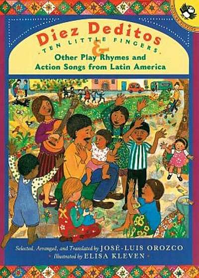 Diez Deditos and Other Play Rhymes and Action Songs from Latin America, Paperback