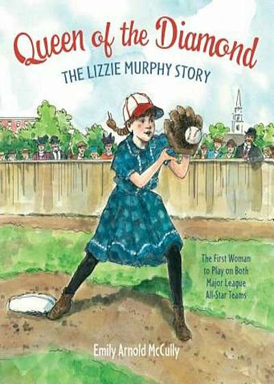 Queen of the Diamond: The Lizzie Murphy Story, Hardcover