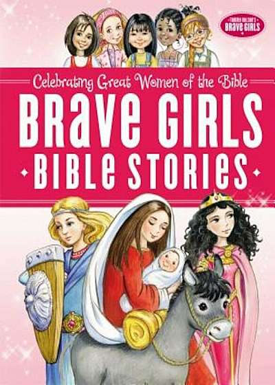 Brave Girls Bible Stories, Hardcover