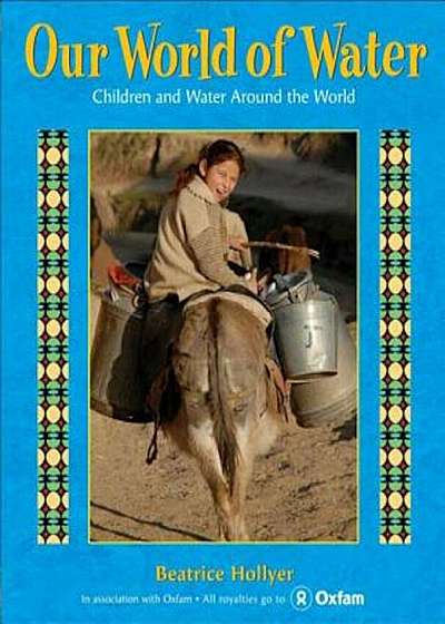 Our World of Water: Children and Water Around the World, Hardcover