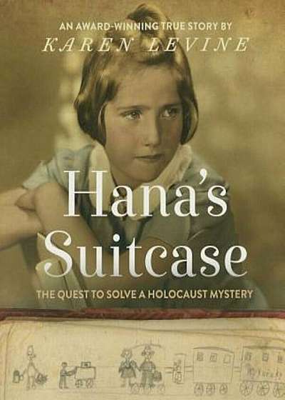 Hana's Suitcase: The Quest to Solve a Holocaust Mystery, Paperback