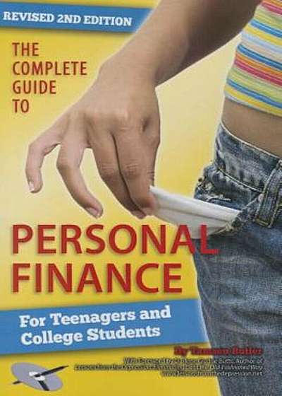 The Complete Guide to Personal Finance for Teenagers and College Students 'With Workbook on Companion CD', Paperback