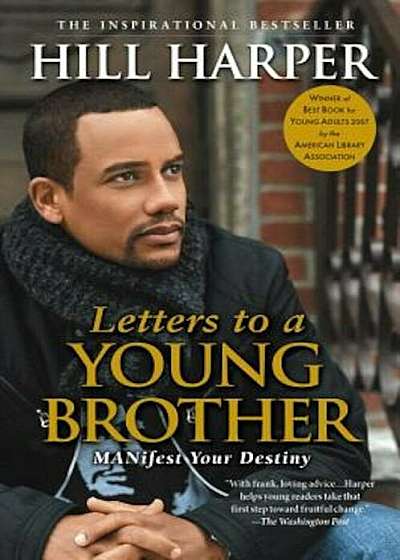 Letters to a Young Brother: Manifest Your Destiny, Paperback