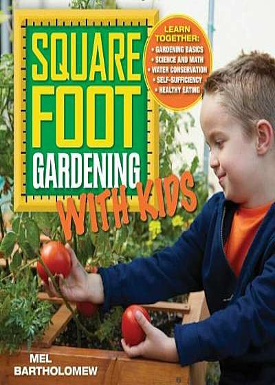 Square Foot Gardening with Kids, Paperback